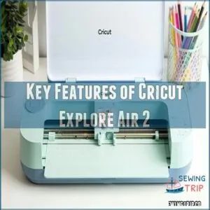 Key Features of Cricut Explore Air 2