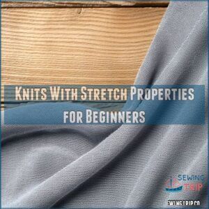 Knits With Stretch Properties for Beginners Knits With Stretch Properties for Beginners