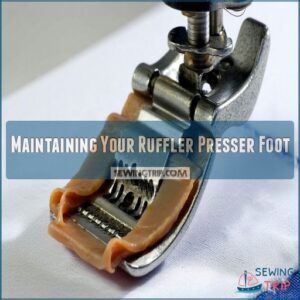 Maintaining Your Ruffler Presser Foot