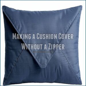 Making a Cushion Cover Without a Zipper