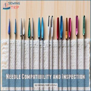 Needle Compatibility and Inspection