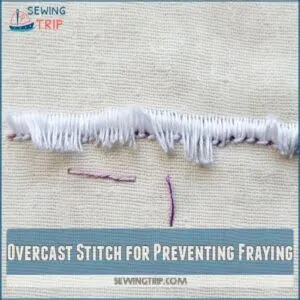 Overcast Stitch for Preventing Fraying