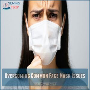 Overcoming Common Face Mask Issues