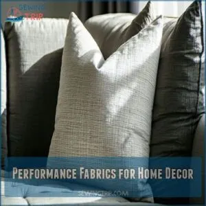 Performance Fabrics for Home Decor