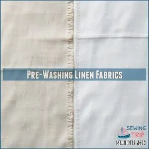 Pre-Washing Linen Fabrics