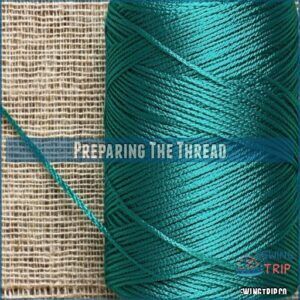 Preparing The Thread Preparing The Thread