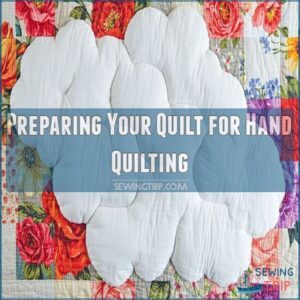 Preparing Your Quilt for Hand Quilting