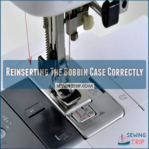 Reinserting The Bobbin Case Correctly