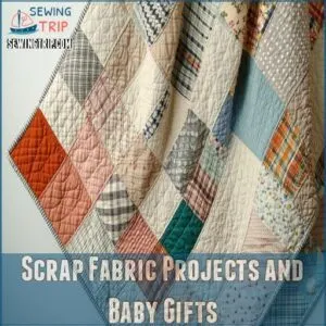 Scrap Fabric Projects and Baby Gifts