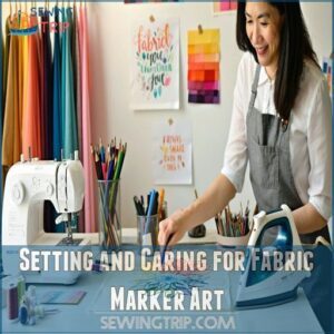 Setting and Caring for Fabric Marker Art