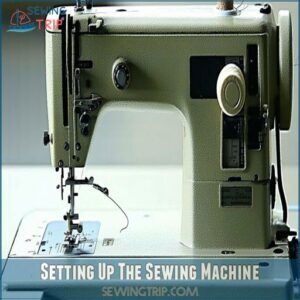 Setting Up The Sewing Machine Setting Up The Sewing Machine