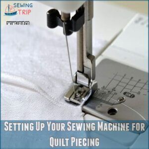 Setting Up Your Sewing Machine for Quilt Piecing Setting Up Your Sewing Machine for Quilt Piecing