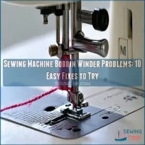 sewing machine bobbin winder problems