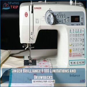 Singer Brilliance 6180 Limitations and Drawbacks