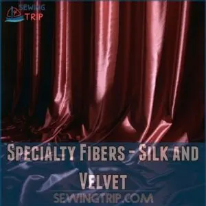 Specialty Fibers - Silk and Velvet