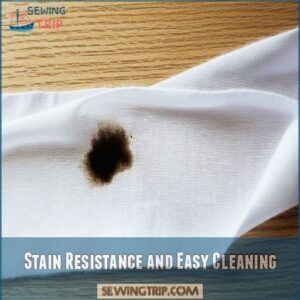 Stain Resistance and Easy Cleaning Stain Resistance and Easy Cleaning