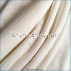 Start With Starched Fabric