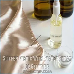 Stiffen Fabric With Starch Spray or Gelatine