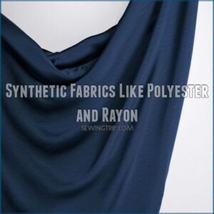 Synthetic Fabrics Like Polyester and Rayon