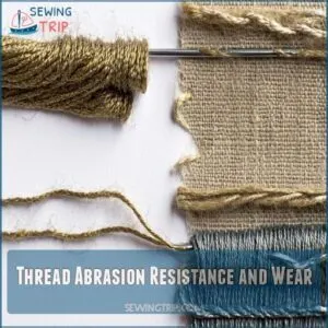 Thread Abrasion Resistance and Wear