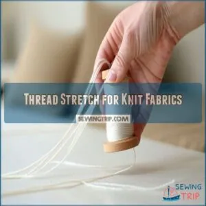 Thread Stretch for Knit Fabrics