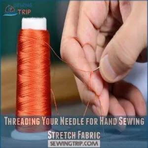 Threading Your Needle for Hand Sewing Stretch Fabric