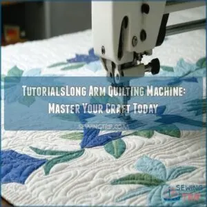 tutorialslong arm quilting machine