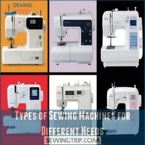 Types of Sewing Machines for Different Needs