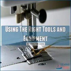 Using The Right Tools and Equipment