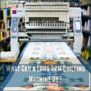 What Can a Long Arm Quilting Machine Do