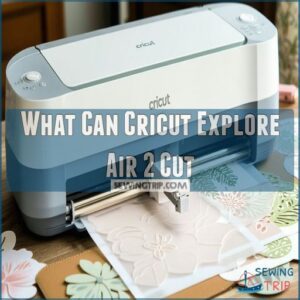 What Can Cricut Explore Air 2 Cut