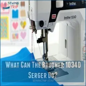 What Can The Brother 1034D Serger Do