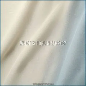 What is Poplin Fabric