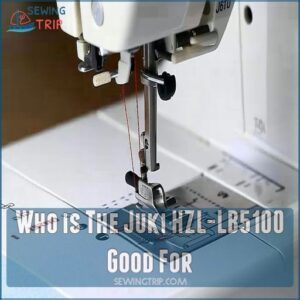 Who is The Juki HZL-LB5100 Good For