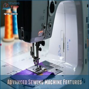 Advanced Sewing Machine Features