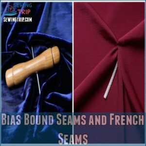 Bias Bound Seams and French Seams