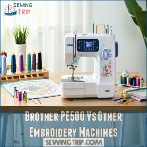 Brother PE500 Vs Other Embroidery Machines