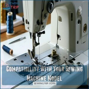 Compatibility With Your Sewing Machine Model