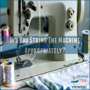Did You String The Machine Appropriately Did You String The Machine Appropriately
