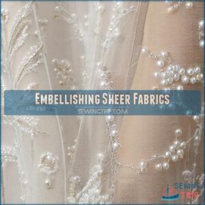 Embellishing Sheer Fabrics