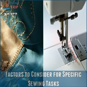 Factors to Consider for Specific Sewing Tasks