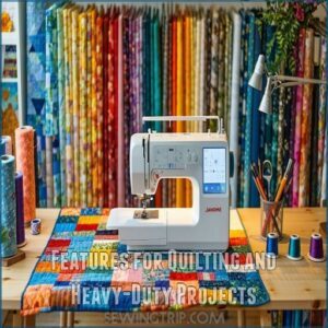 Features for Quilting and Heavy-Duty Projects