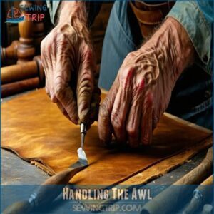 Handling The Awl