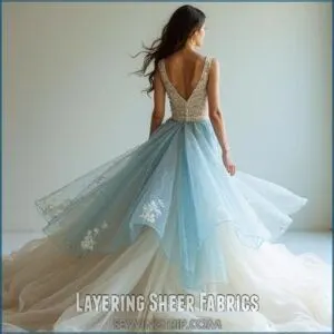 Layering Sheer Fabrics