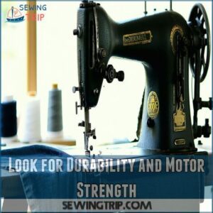 Look for Durability and Motor Strength