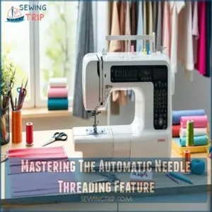 Mastering The Automatic Needle Threading Feature