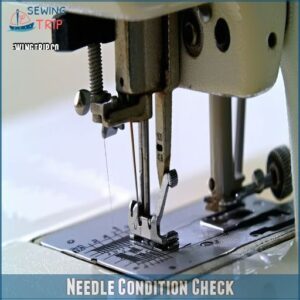 Needle Condition Check