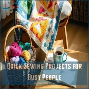 Quick Sewing Projects for Busy People