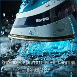 Reasons for Rowenta Iron Not Heating Up Properly