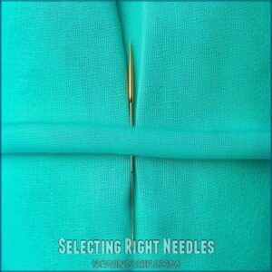 Selecting Right Needles Selecting Right Needles